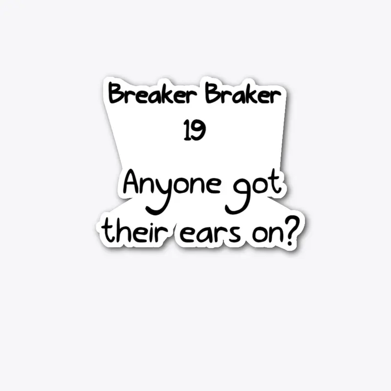 Breaker Breaker 19