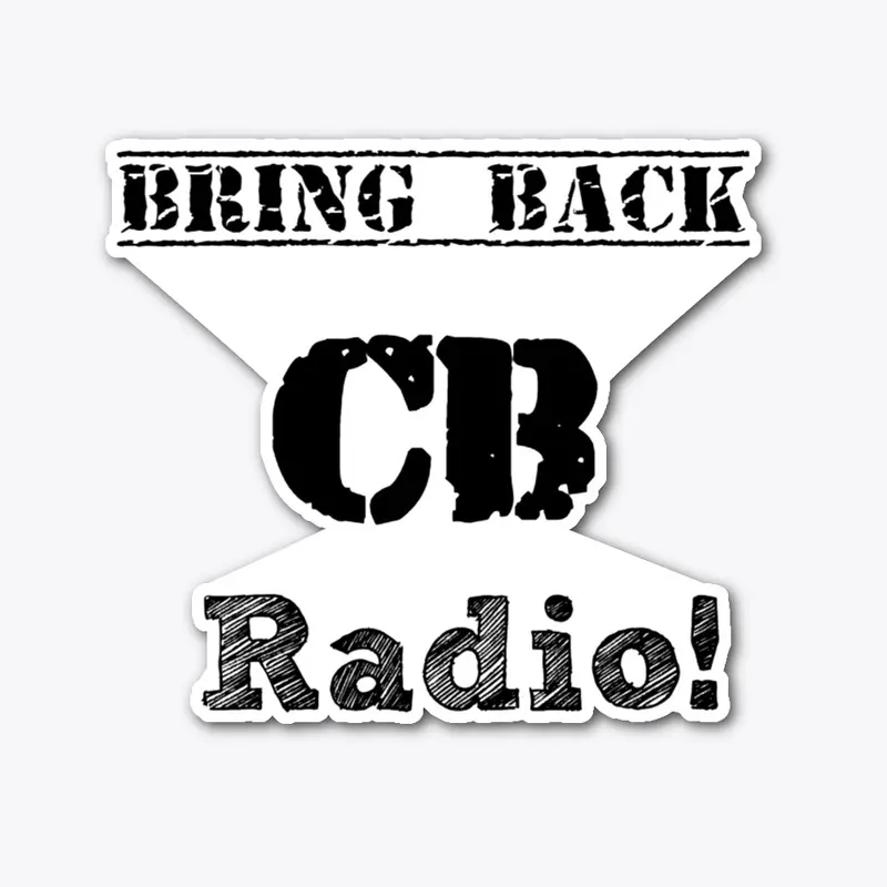 Bring Back CB Radio!